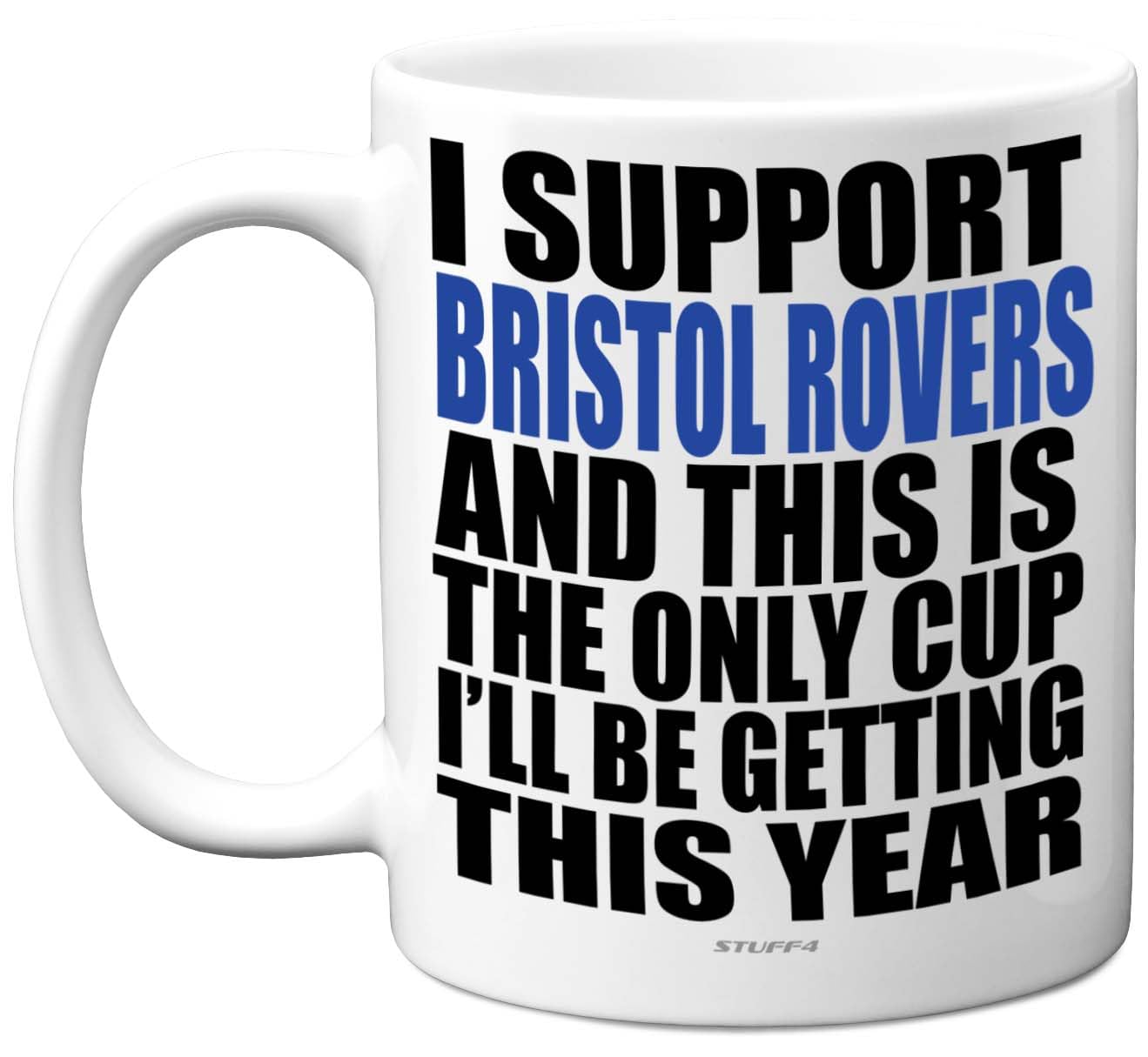 Funny Football Mug Gift for Bristol Rovers Fans - Footy Only Cup - Joke Xmas Birthday Mugs Present Gifts for Son Dad Brother Uncle Colleague Friend Cousin, 11oz Ceramic Dishwasher Safe Coffee Tea Cup