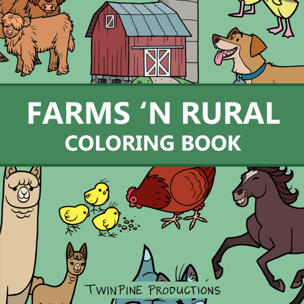 Rural and Farming Coloring Book for All Ages: 40 Bold, Cartoony and Fun Original Hand Drawn Images