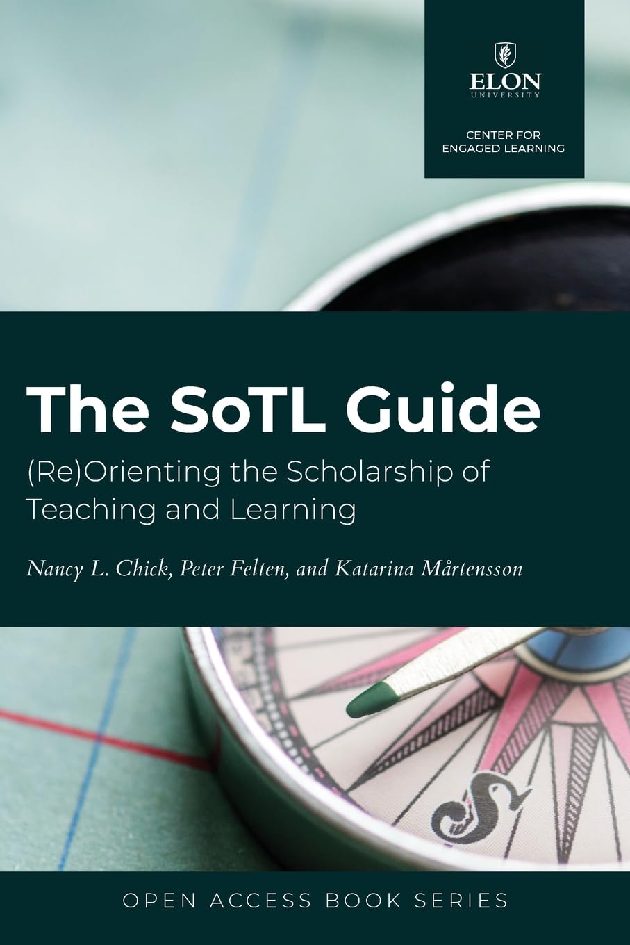 The SoTL Guide: (Re)Orienting the Scholarship of Teaching and Learning