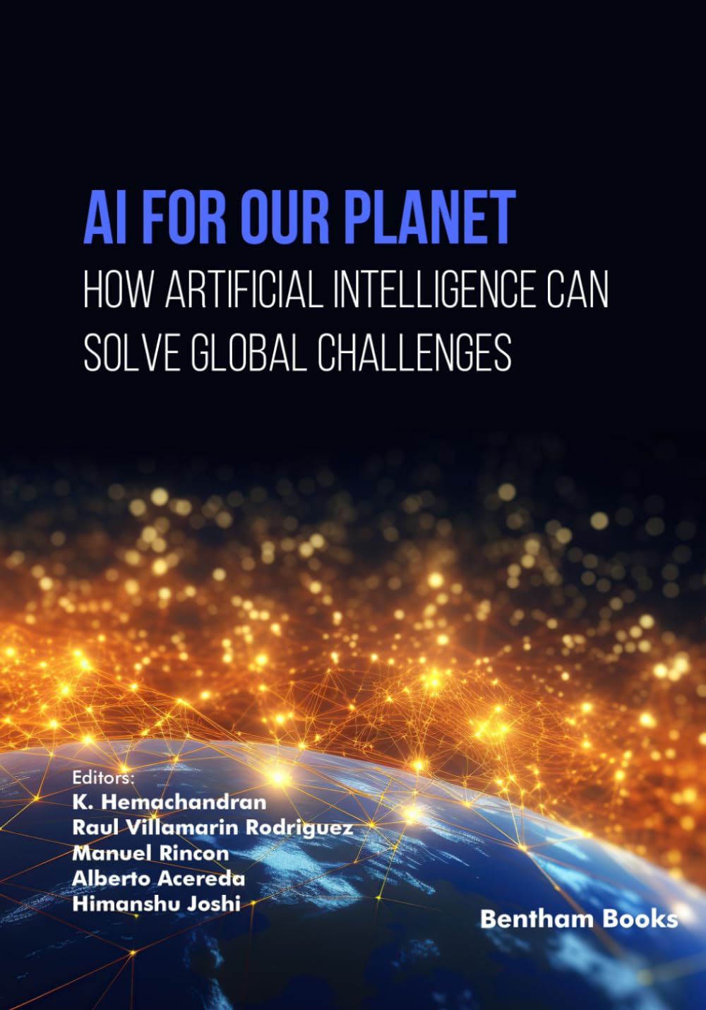 AI for Our Planet: How Artificial Intelligence can Solve Global Challenges