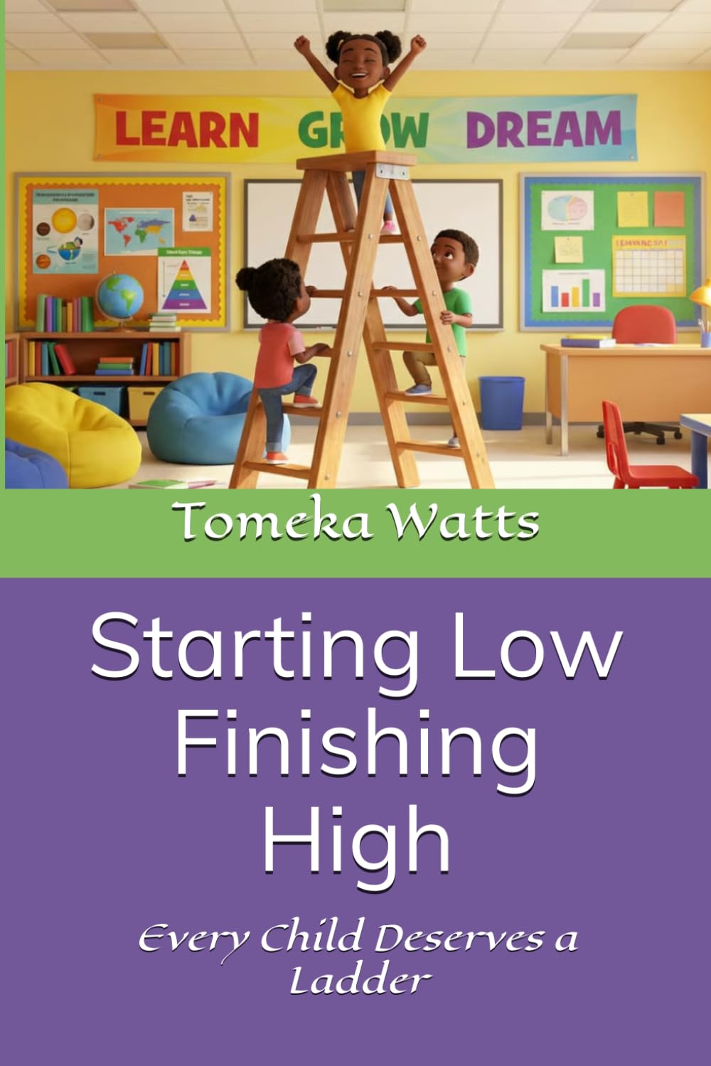 Starting Low Finishing High: Every Child Deserves a Ladder