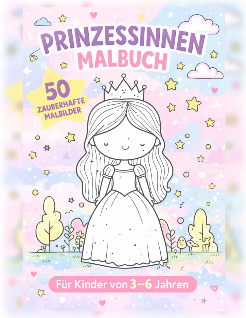 Prinzessinnen Malbuch für Kinder 3–6 Jahre: 50 zauberhafte Malbilder mit Prinzessinnen, Schlössern und Einhörnern