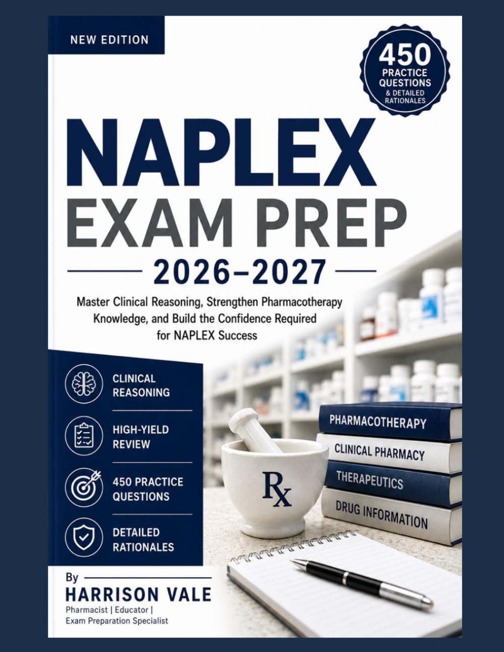 naplex exam prep book 2026-2027: master clinical reasoning, strengthen pharmacotherapy knowledge, and build the confidence required for naplex success.