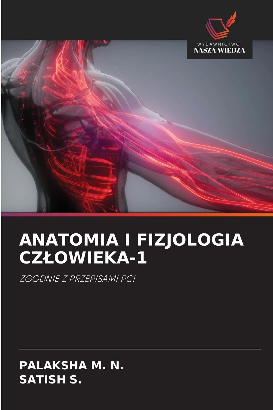 Anatomia I Fizjologia Czlowieka-1: ZGODNIE Z PRZEPISAMI PCI