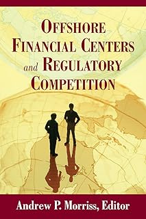 Offshore Financial Centers and Regulatory Competition