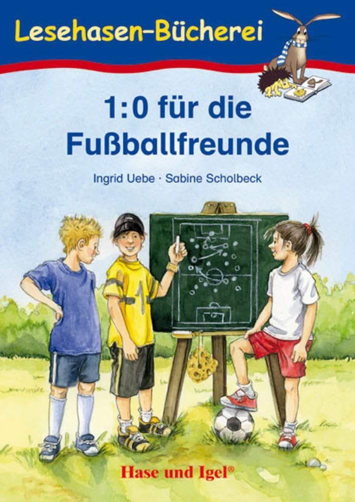 1:0 für die Fußballfreunde: Schulausgabe (Lesehasen-Bücherei)