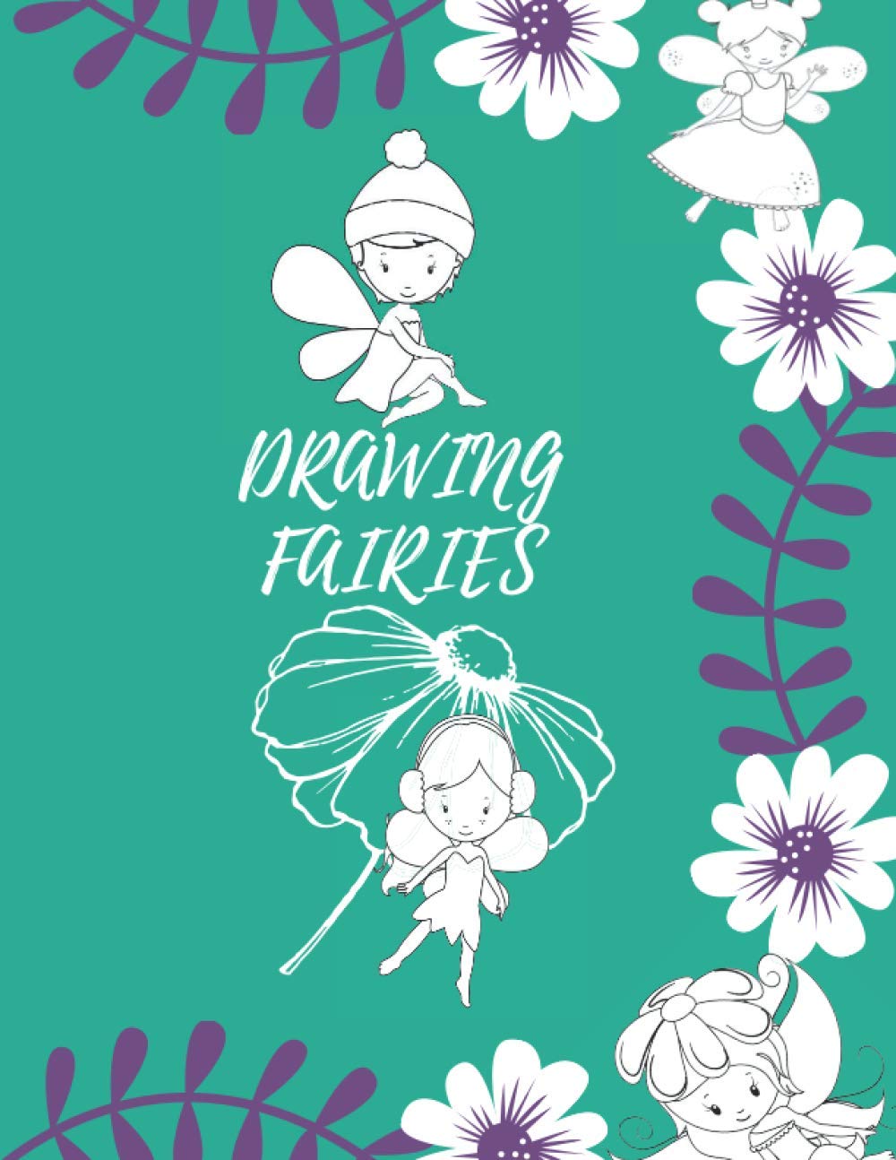 DRAWING FAIRIES: 20 Cute Fairies Illustrations. How to Draw for Kids Step by Step.