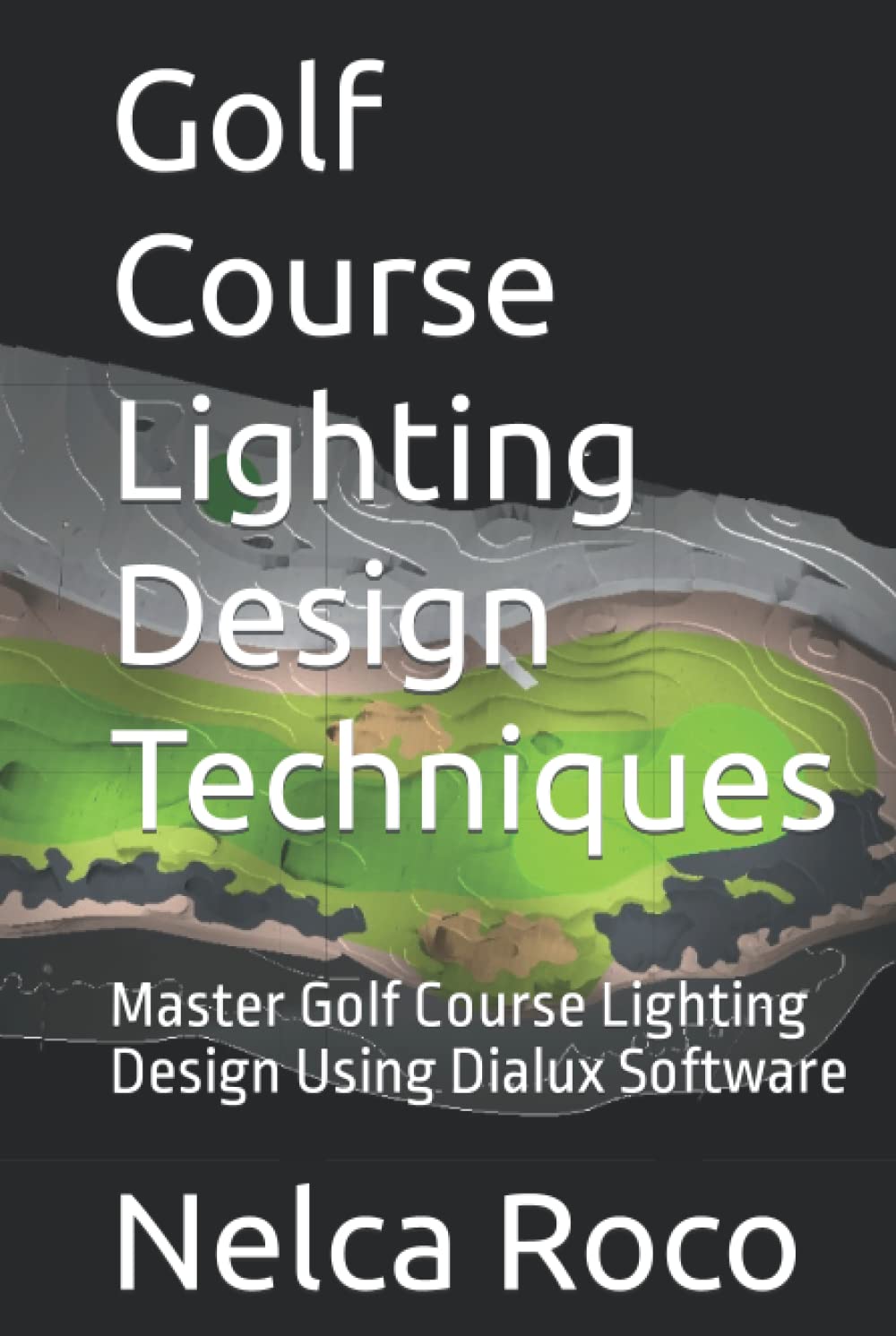 Golf Course Lighting Design Techniques: Dialux software guide