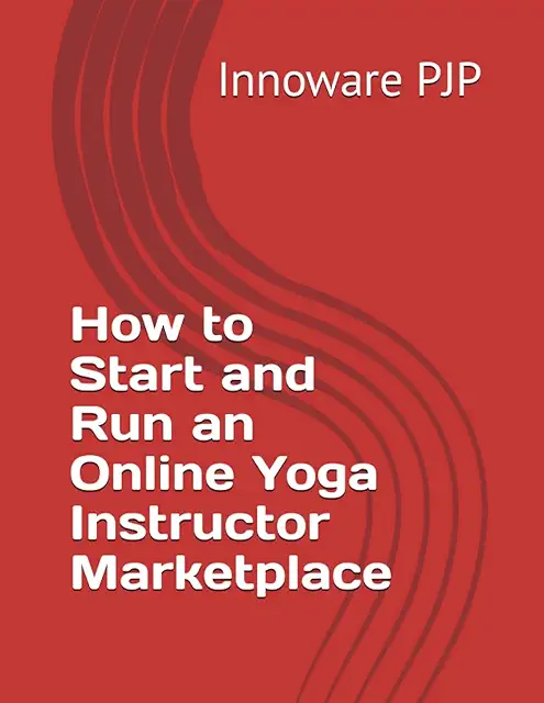 Online Yoga Instructor Marketplace Startup Guide