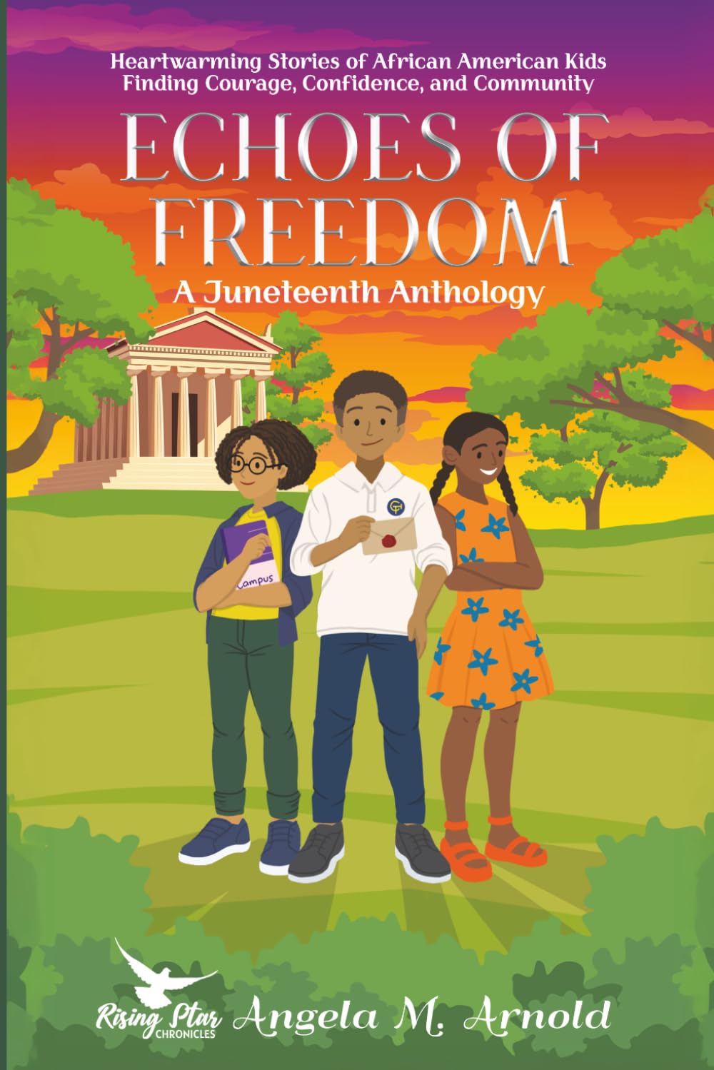 Echoes of Freedom: A Juneteenth Anthology: Heartwarming Stories of African American Kids Finding Courage, Confidence, and Community