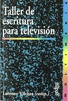 Taller de Escritura Para Television 8474327121 Book Cover