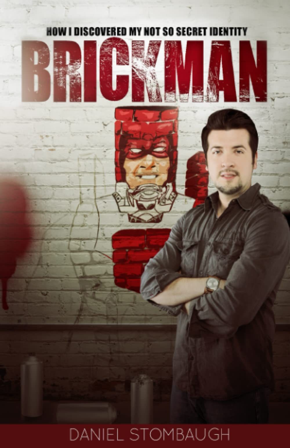 Brickman: How I discovered my not