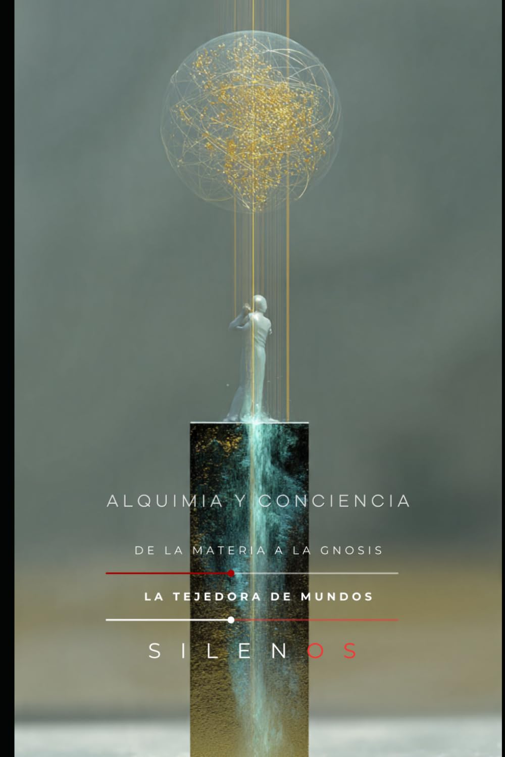 ALQUIMIA Y CONCIENCIA: De la Materia a la Gnosis: 56 (Illuminati)