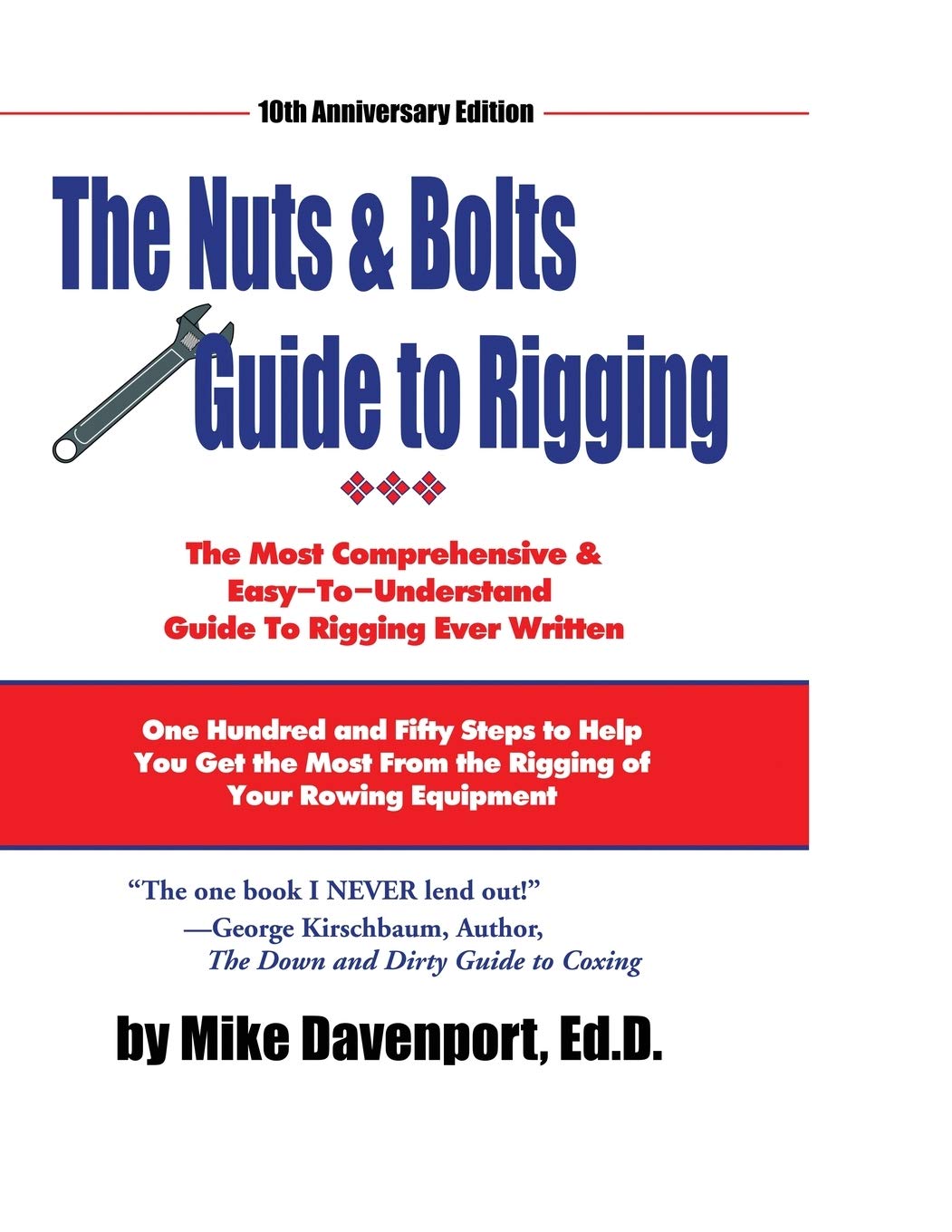 Nuts and Bolts Guide To Rigging: One Hundred and Fifty Steps to Help You Get the Mo