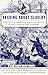 Arguing about Slavery: John Quincy Adams and the Great Battle in the United States Congress