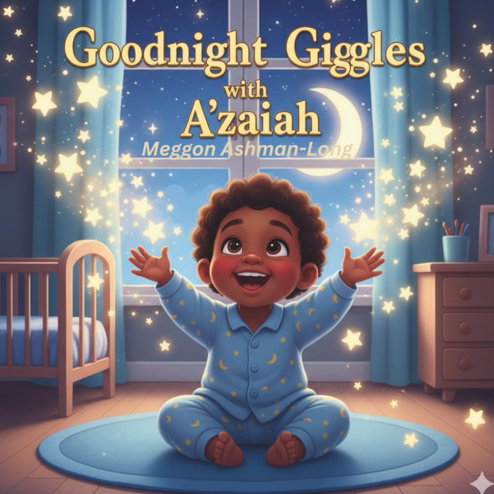 Goodnight Giggles with A’Zaiah: “A magical bedtime tradition created just for little dreamers.”