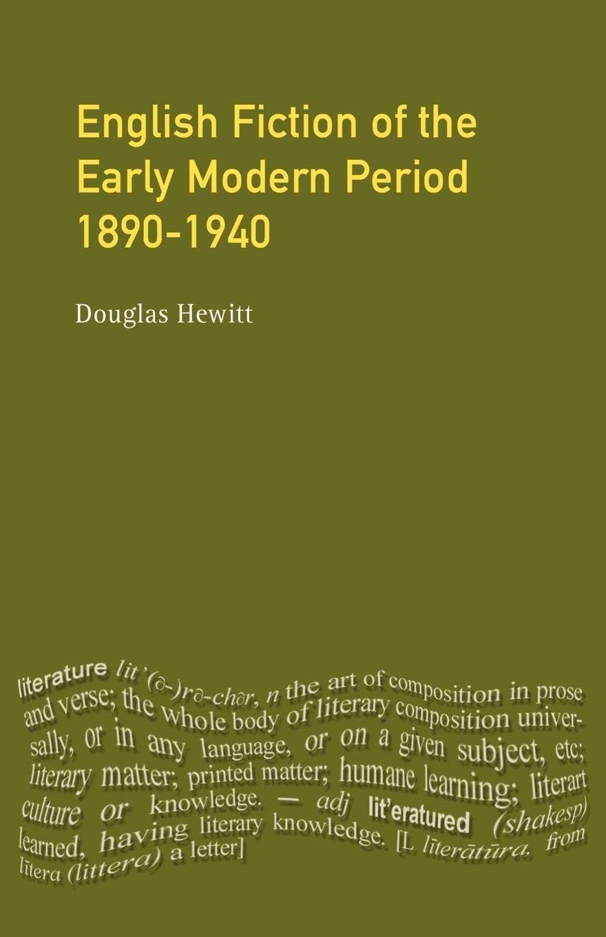 English Fiction of the Early Modern Period: 1890-1940 (Longman Literature In English Series)