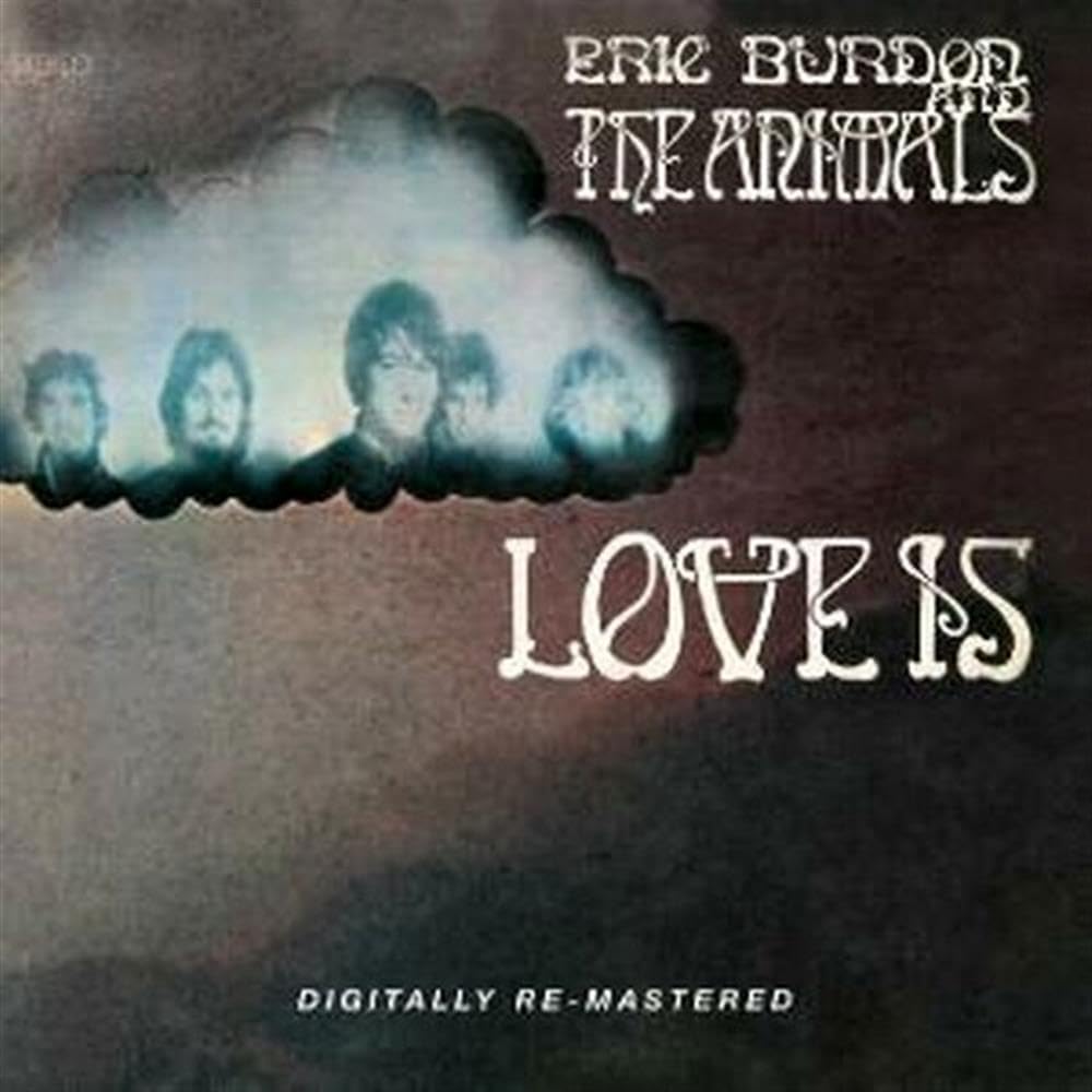 Eric Burdon And The Animals Love Is CD NEW SEALED 2012 Digitally Remastered