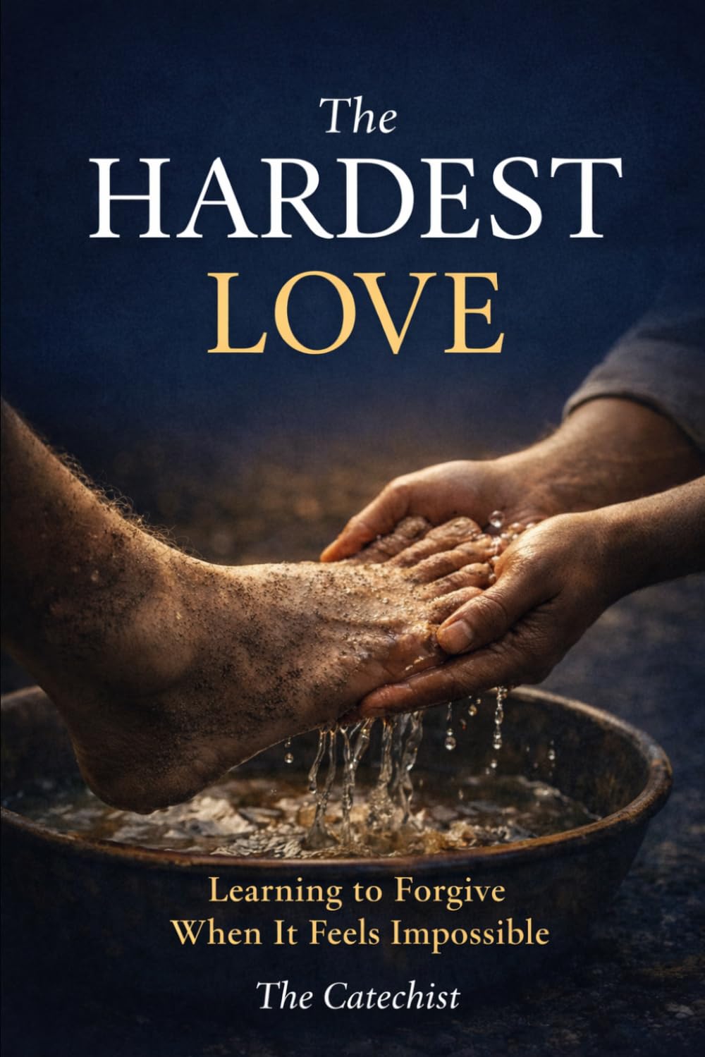 The Hardest Love: Learning to Forgive When It Feels Impossible