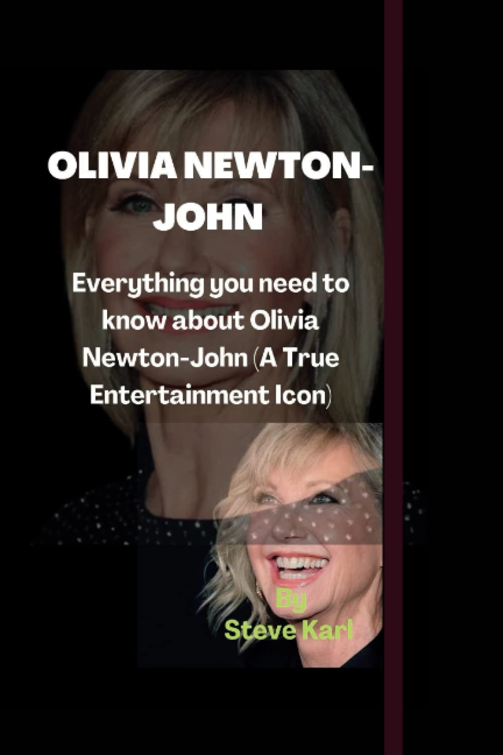 OLIVIA NEWTON-JOHN: Everything you need to know about Olivia Newton-John (A True Entertainment Icon)