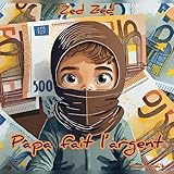  Papa fait l\'argent [Explicit]
