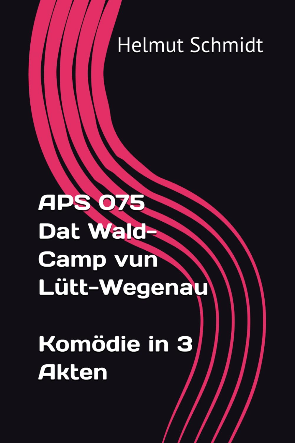 APS 075 Dat Wald-Camp vun Lütt-Wegenau - Komödie in 3 Akten