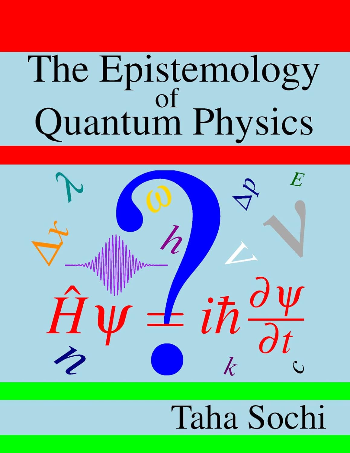 The Epistemology of Quantum Physics      Kindle Edition