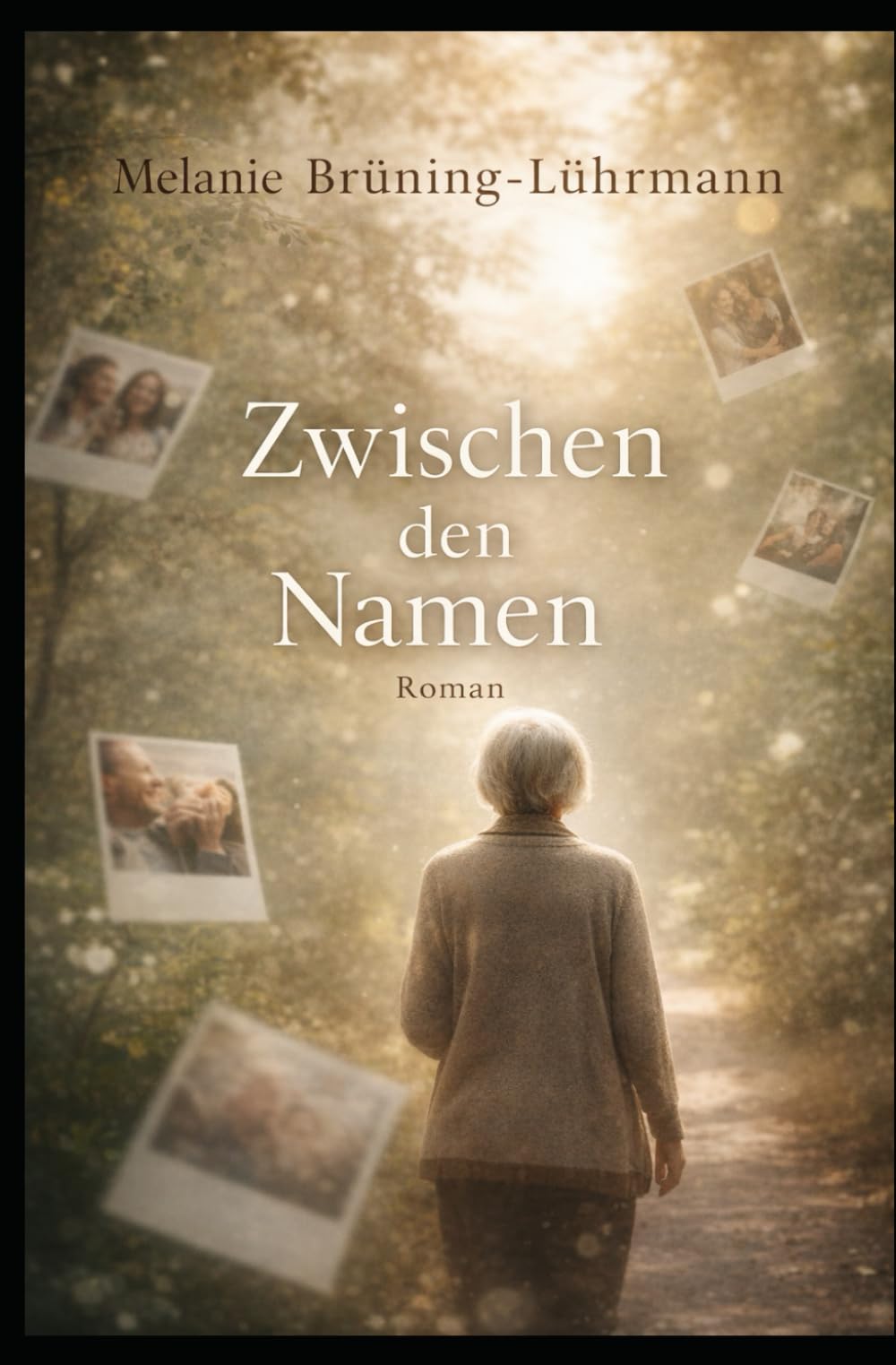 Zwischen den Namen: Ein Roman über Erinnerung und Nähe