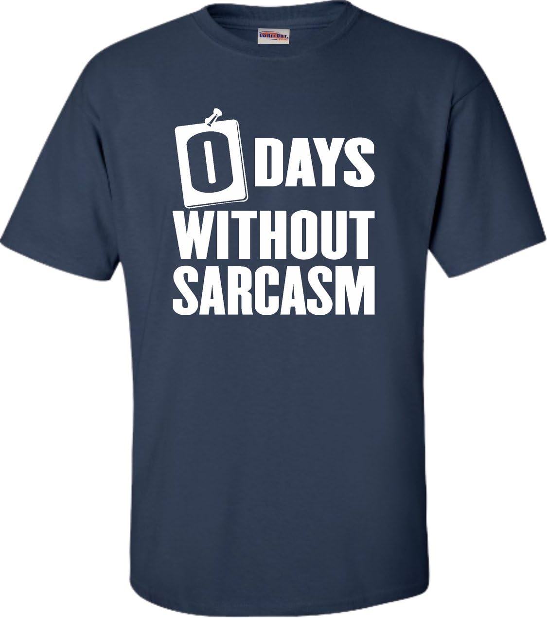 Adult Zero Days Without Sarcasm Funny T-Shirt