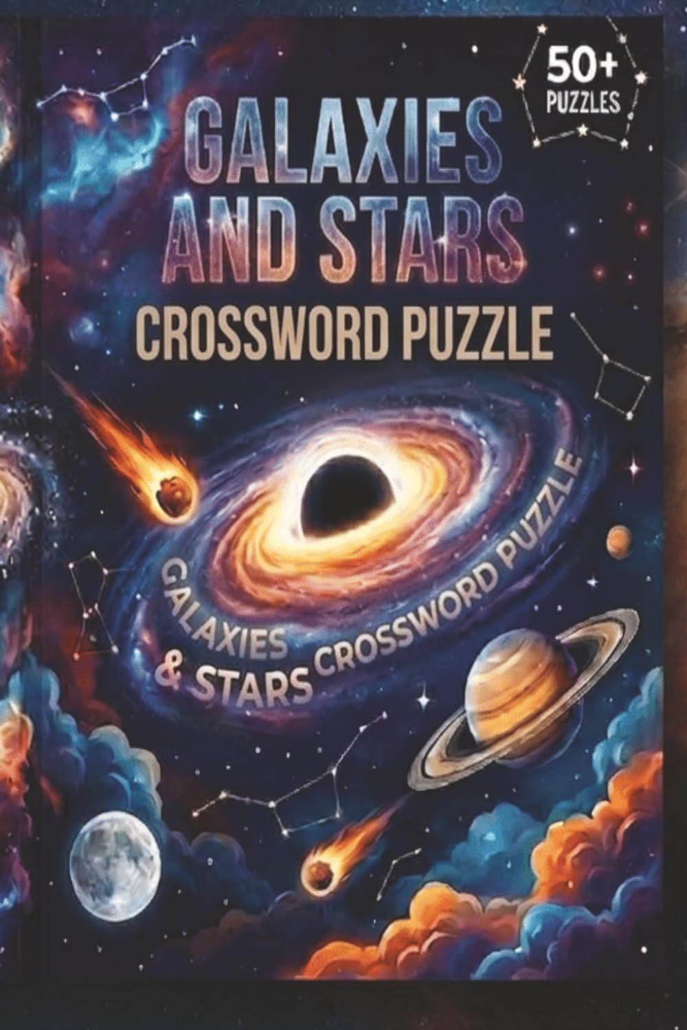 Galaxies And Stars Crossword Puzzles: 50+ Engaging Medium Difficulty Puzzles for Astronomy Enthusiasts
