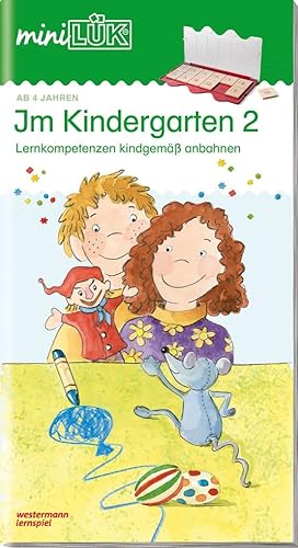 miniLÜK: Kindergarten/Vorschule Im Kindergarten 2: Lernkompetenzen kindgemäß anbahnen (miniLÜK-Übungshefte: Kindergarten)