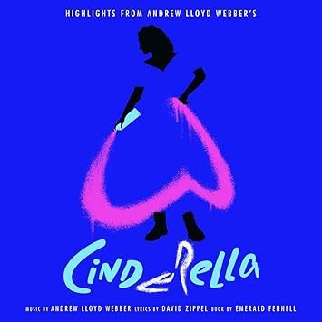Andrew Lloyd Webbers Cinderella: Andrew Lloyd Webber Cinderella Original  Album Cast: Amazon.es: CDs y vinilos}