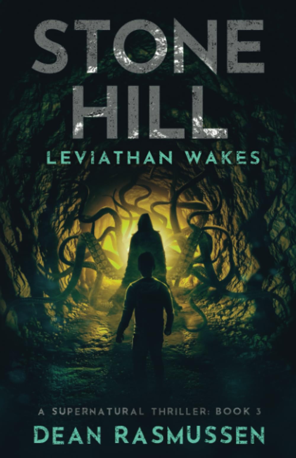 Stone Hill: Leviathan Wakes: Leviathan Wakes: A Supernatural Thriller Series Book 3