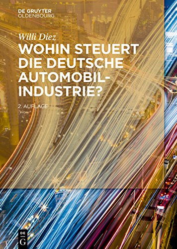 Wohin steuert die deutsche Automobilindustrie? (German Edition)