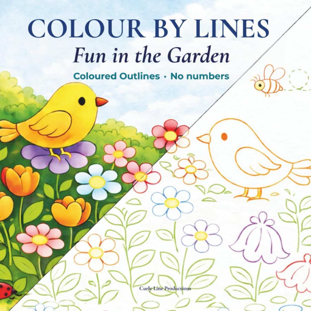 Colour By Lines – Fun in the Garden: Coloured Outlines, No Numbers