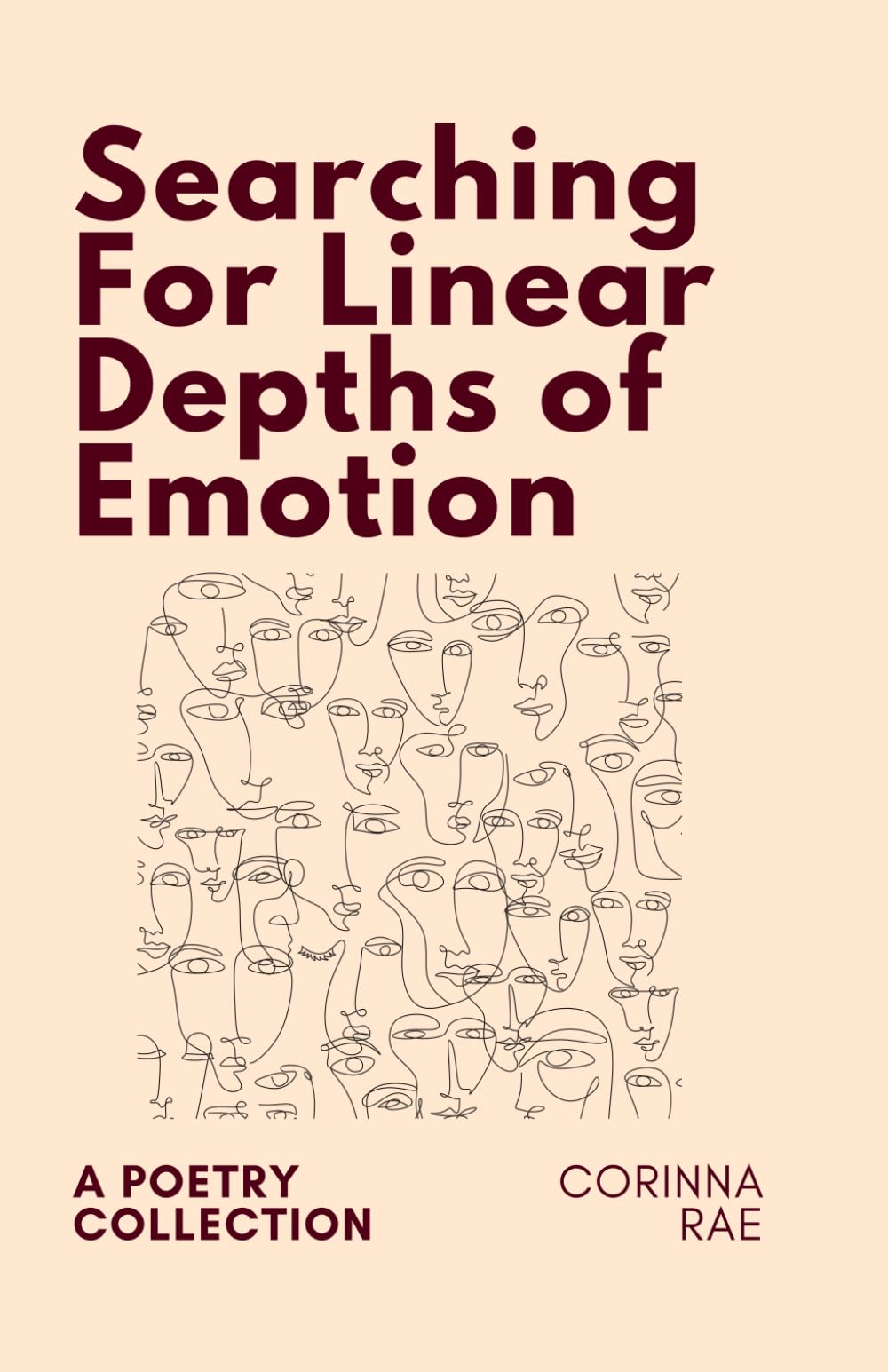Searching For Linear Depths of Emotion: A Poetry Collection