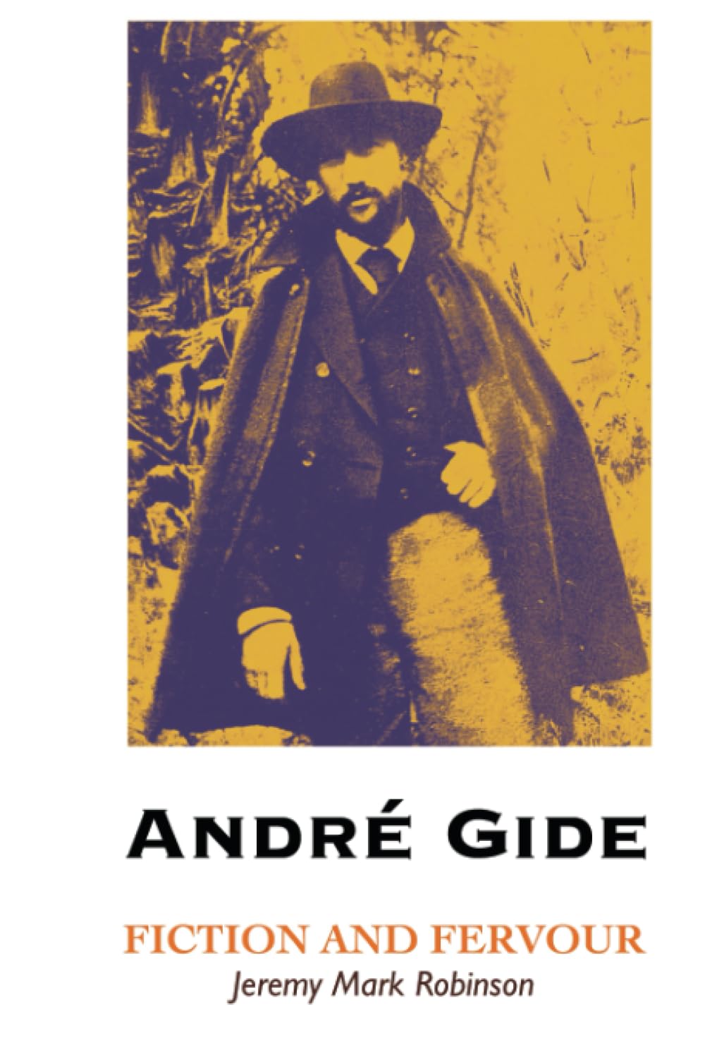 Andre Gide: Fiction and Fervour (European Writers)