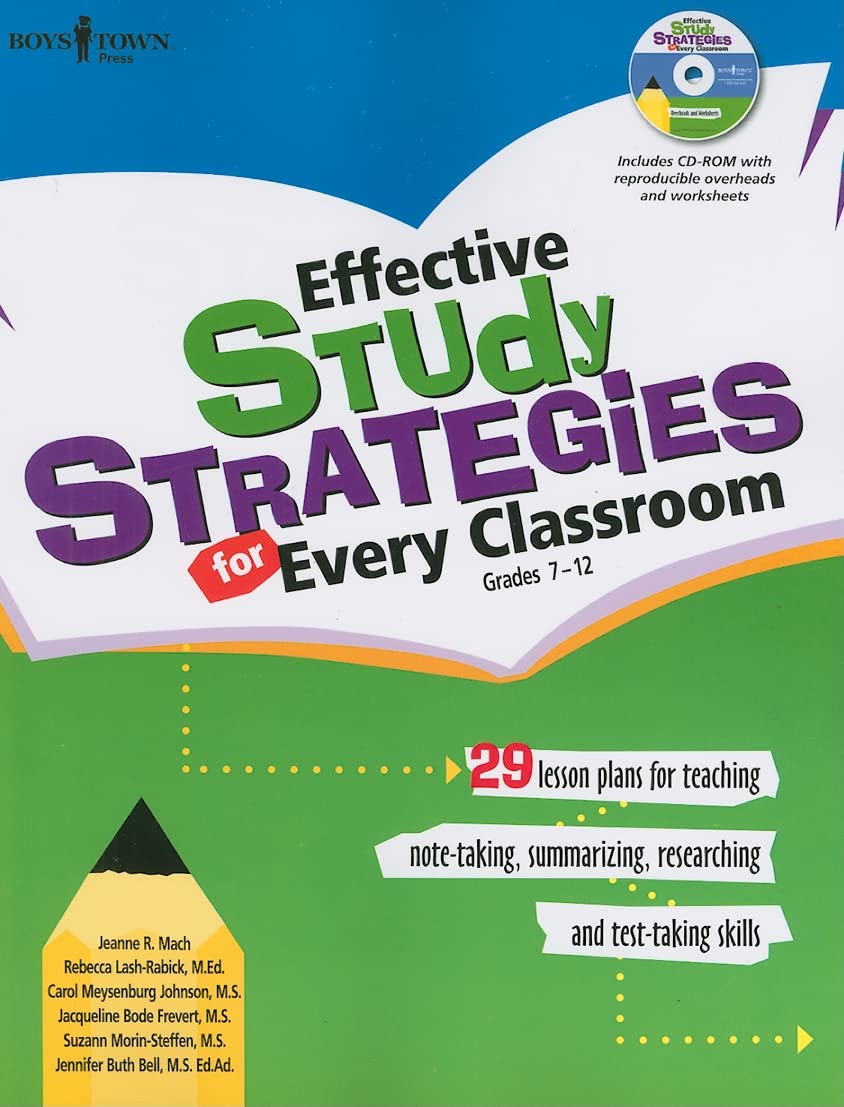Effective Study Strategies for Every Classroom: Grades 7-12: 29 Lessons Plans for Teaching Note-Taking, Summarizing, Researching and Test-Taking ... and Test-taking Skills: Grades 7-12