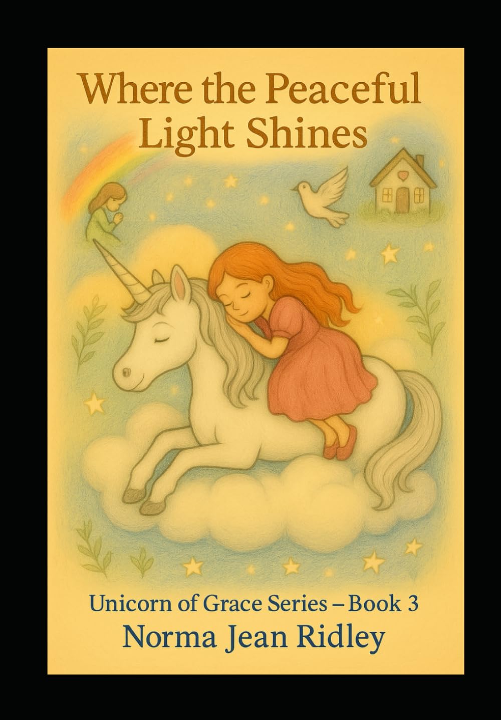 Where The Peaceful Light Shines: Unicorn of Grace Series-Peace, Book 3 (Fruits Of The Spirit Series)