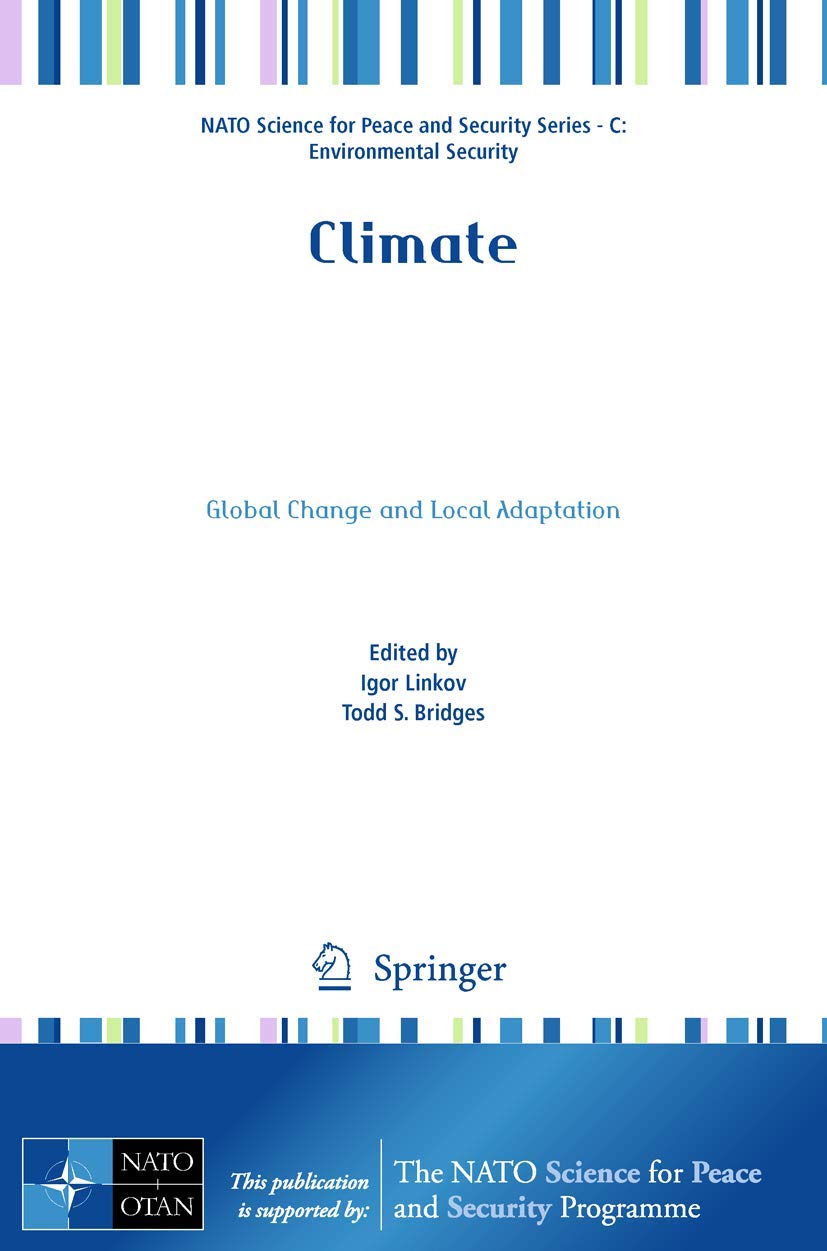 Climate: Global Change and Local Adaptation (NATO Science for Peace and Security Series C: Environmental Security)