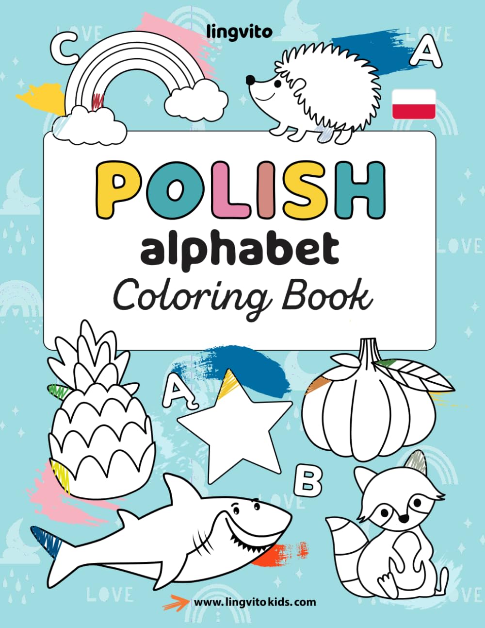 Polish Alphabet Coloring Book. Polish-English book for bilingual children.: Discover the Wonders of Polish Language with Our Captivating Alphabet ... experience. (Polish-English bilingual books)