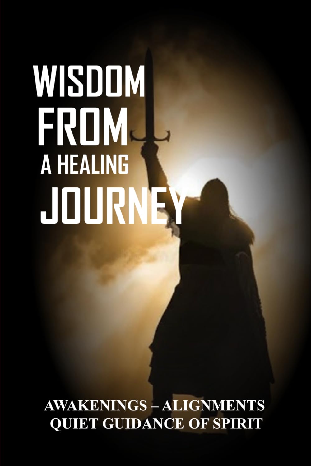 Warrior Parables: Wisdom from a Healing Journey