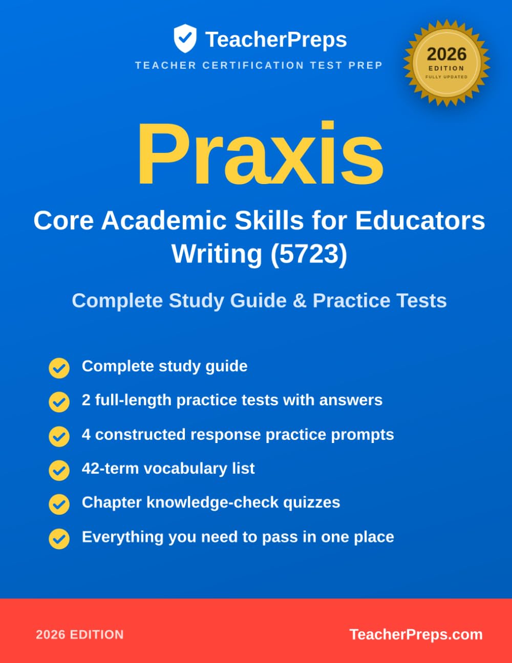Praxis Core Academic Skills for Educators: Writing (5723) Study Guide: Complete 2026 Study Guide with Two Full-Length Practice Tests, Answer Explanations, and Vocabulary Review for the Praxis