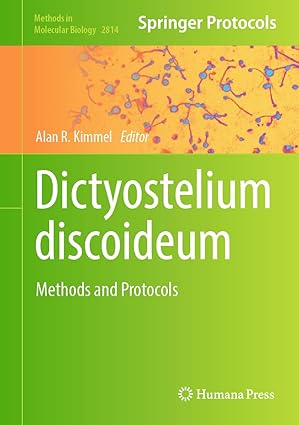 Dictyostelium discoideum: Methods and Protocols (Methods in Molecular Biology, 2814)-Wow! eBook