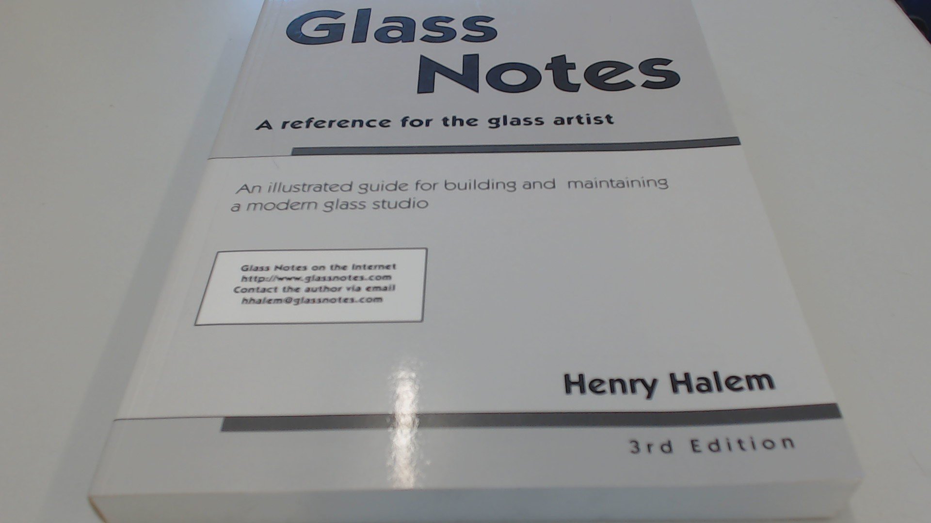 Glass Notes: A Reference for the Glass Artist