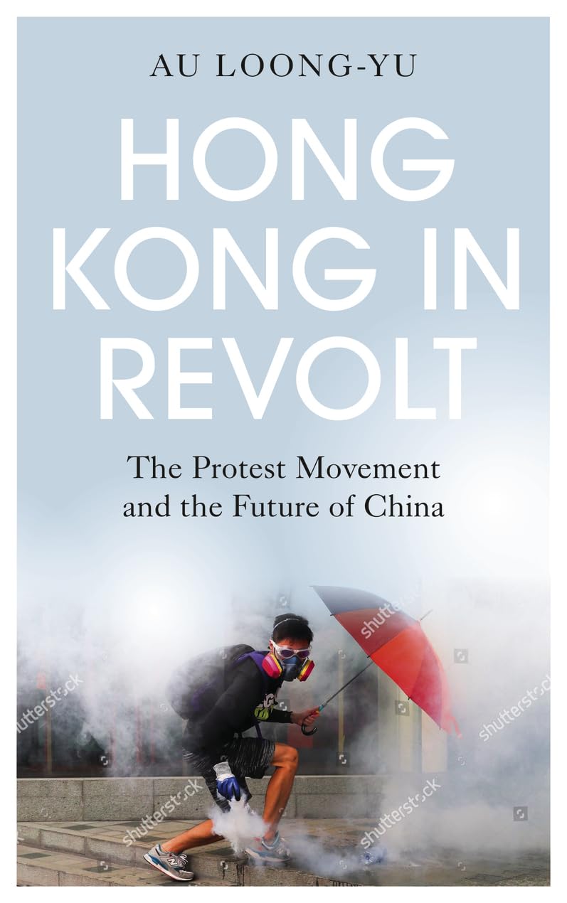 Buy Hong Kong in Revolt: The Protest Movement and the Future of China — BookShops.in