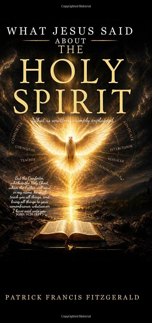 What Jesus Said About The Holy Spirit: What Jesus Said About Series