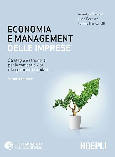 Economia e management delle imprese. Strategie e strumenti per la competitività e la gestione aziendale