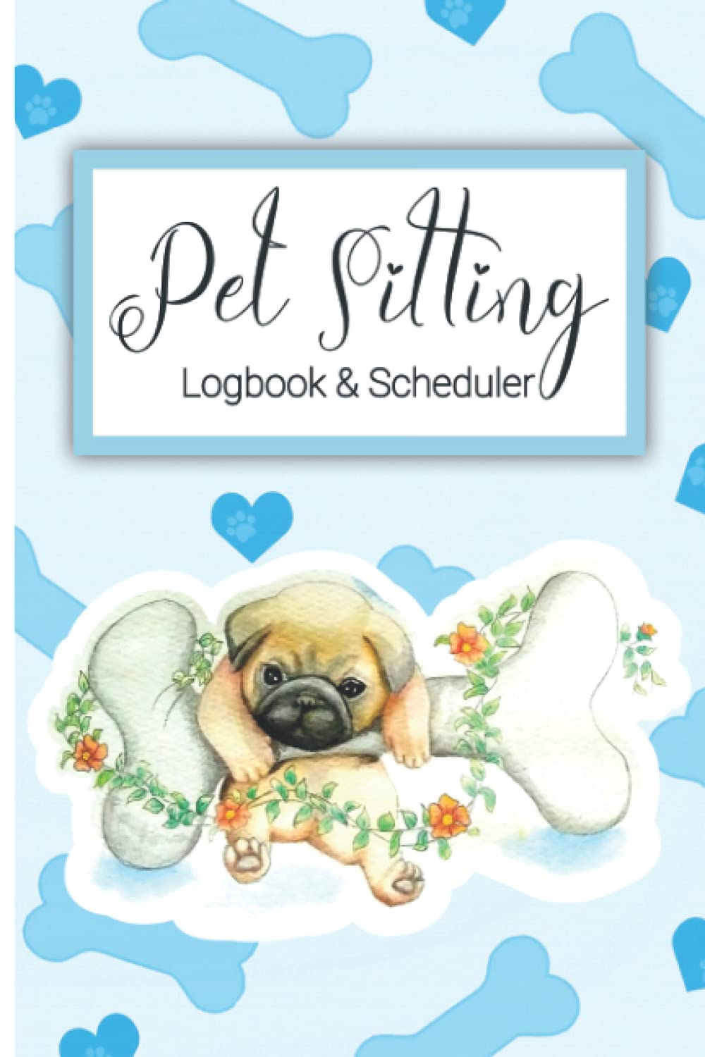 Life Books Pet Sitting Logbook and Scheduler: 2023 6" x 9" Planner with 52-Week Undated Calendar and Critical Pet Information Tracker