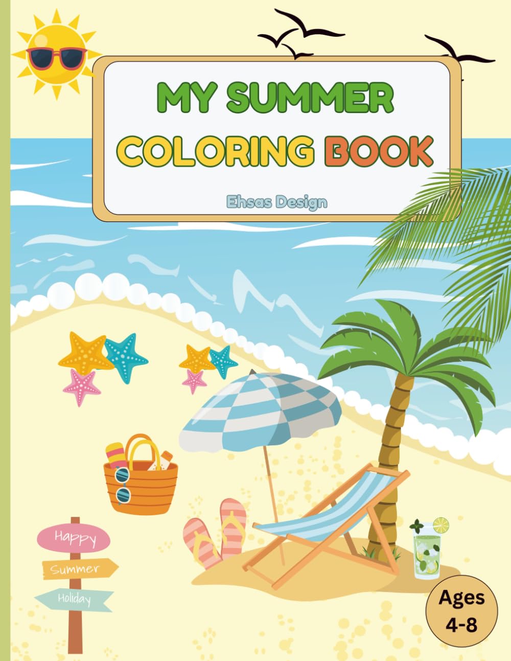 Summer Coloring Book for Kids Ages 4–8: Fun and Easy Summer Coloring Pages with Beach, Sun, Ice Cream, and Summer Fun Scenes